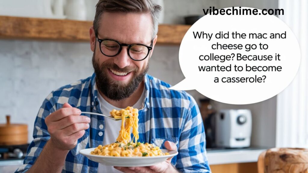 Dad Jokes About Mac and Cheese