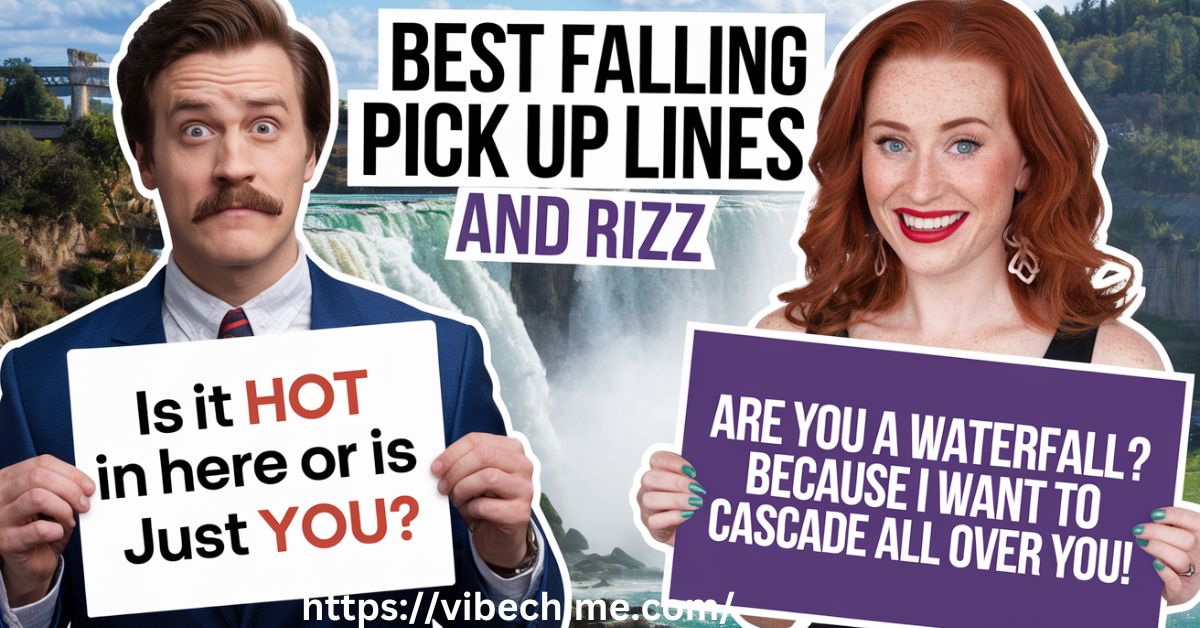 Best Falling Pick Up Lines And Rizz