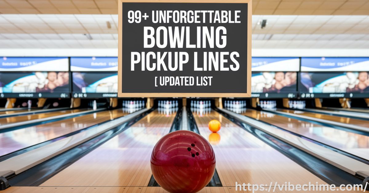 _99+ Unforgettable Bowling Rizz Pickup Lines Updated List