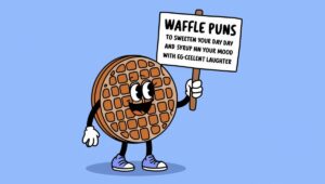 210+ Waffle Puns to Sweeten Your Day and Syrup Your Mood with Egg-cellent Laughter