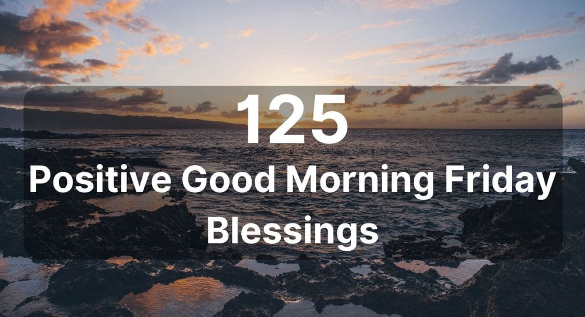 125-friday-blessings-for-a-happy-weekend