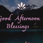 100-good-afternoon-blessings-for-the-middle-of-the-day